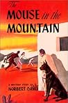 The Mouse in the Mountain by Norbert Davis