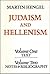Judaism and Hellenism: Studies in their encounter in Palestine during the Early Hellenistic Period (Vols. 1 & 2)