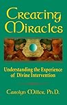 Creating Miracles: Understanding the Experience of Divine Intervention
