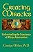 Creating Miracles: Understanding the Experience of Divine Intervention