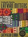 Latvian Mittens by Lizbeth Upitis