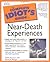 The Complete Idiot's Guide to Near-Death Experiences