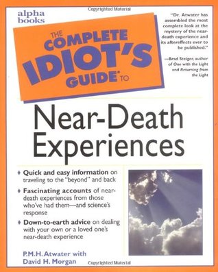 The Complete Idiot's Guide to Near-Death Experiences (Paperback)
