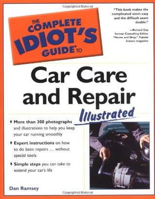 The Complete Idiot's Guide to Car Care and Repair Illustrated (Paperback)