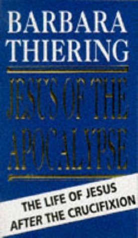 Jesus and the Apocalypse: The Life Of Jesus After The Crucifixion (Mass Market Paperback)