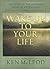 Wake Up To Your Life: Discovering the Buddhist Path of Attention