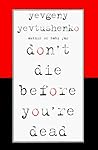Don't Die Before You're Dead
