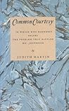 Common Courtesy: In Which Miss Manners Solves the Problem That Baffled Mr. Jefferson Common Courtesy: In Which Miss Manners Solves the Problem That Baffled Mr. Jefferson
