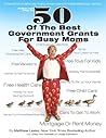 50 of the Best Government Programs for Busy Moms (101 Best Government Grants In America Book 5)