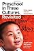 Preschool in Three Cultures Revisited: China, Japan, and the United States
