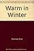 Warm in Winter by Erica Silverman Warm in Winter by Erica Silverman