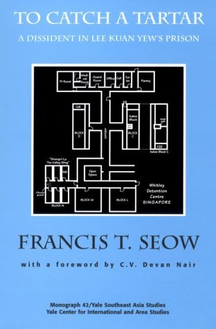 To Catch a Tartar: A Dissident in Lee Kuan Yew's Prison (Paperback)