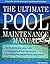 The Ultimate Pool Maintenance Manual by Terry Tamminen