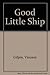 Good Little Ship
