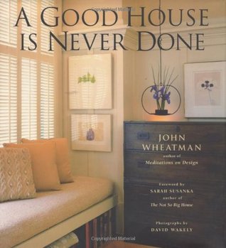 A Good House Is Never Done (Hardcover)