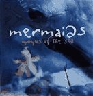 Mermaids: Nymphs of the Sea (Hardcover)