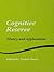 Cognitive Reserve: Theory a...