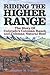 Riding The Higher Range The Story Of Colorado's Coleman Ranch and Coleman Natural Beef