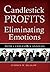 Candlestick Profits - Eliminating Emotions with Candlestick Analysis