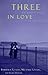 Three in Love: Menages a Trois from Ancient to Modern Times