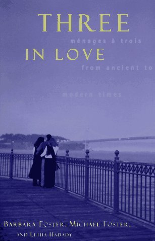 Three in Love: Menages a Trois from Ancient to Modern Times (Hardcover)