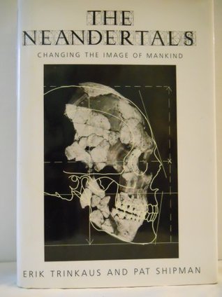 The Neandertals: Changing the Image of Mankind (Hardcover)