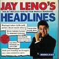 Jay Leno's Headlines: Real but Ridiculous Headlines from America's Newspapers