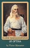 Elder Barsanuphius of Optina Elder Barsanuphius of Optina