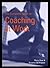 The Complete Guide to Coaching at Work