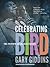Celebrating Bird by Gary Giddins