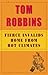 Fierce Invalids Home From Hot Climates by Tom Robbins
