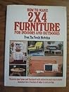 How to Make 2 X 4 Furniture for Indoors and Outdoors
