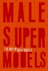 Male Super Models: The Men of Boss Models