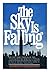 The Sky is Falling
