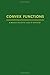 Convex functions (Pure and applied mathematics; a series of monographs and textbooks)