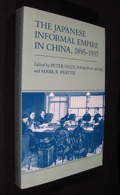 The Japanese Informal Empire in China, 1895-1937 (Princeton Legacy Library)