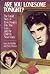 Are You Lonesome Tonight? The Untold Story of Elvis Presley's... by Lucy De Barbin Are You Lonesome Tonight? The Untold Story of Elvis Presley's... by Lucy De Barbin