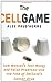 The Cell Game: Sam Waksal's Fast Money and False Promises--and the Fate of ImClone's Cancer Drug