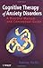 Cognitive Therapy of Anxiety Disorders: A Practice Manual and Conceptual Guide