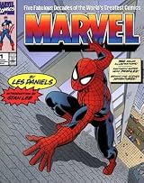 Marvel: Five Fabulous Decades of the World's Greatest Comics by