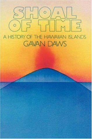 Shoal of Time: A History of the Hawaiian Islands (Paperback)