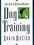 Dog Training: The Gentle Modern Method
