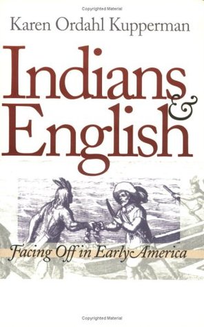 Indians and English: Facing Off in Early America (Paperback)