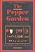 The Pepper Garden by Dave DeWitt The Pepper Garden by Dave DeWitt