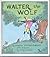 Walter the Wolf by Marjorie Weinman Sharmat