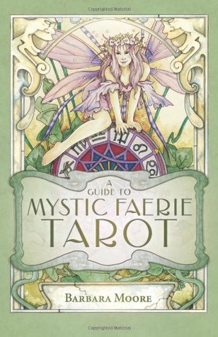 A Guide to Mystic Faerie Tarot (Paperback)