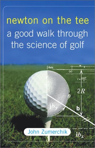 Newton on the Tee: A Good Walk Through the Science of Golf (Hardcover)