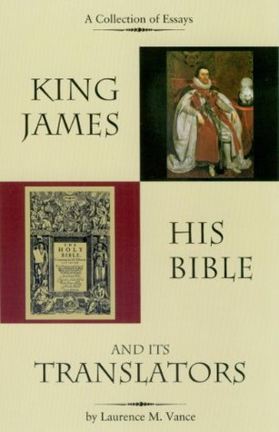 King James, His Bible, and Its Translators (Paperback)