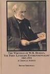 The Writings of W.H. Hudson, The First Literary Environmentalist, 1841-1922