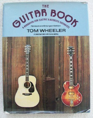 The Guitar Book: A Handbook for Electric and Acoustic Guitarists (Hardcover)